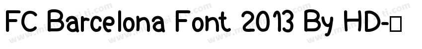 FC Barcelona Font 2013 By HD字体转换
